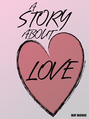 cover image of A Story about Love
